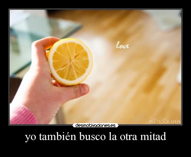 yo también busco la otra mitad - 