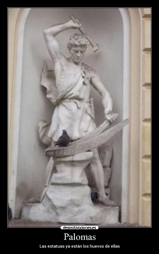 Palomas - Las estatuas ya están los huevos de ellas