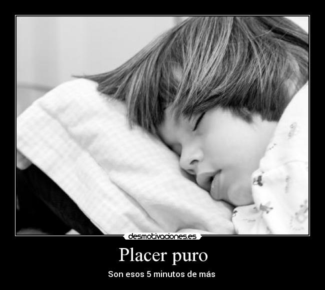 Placer puro -