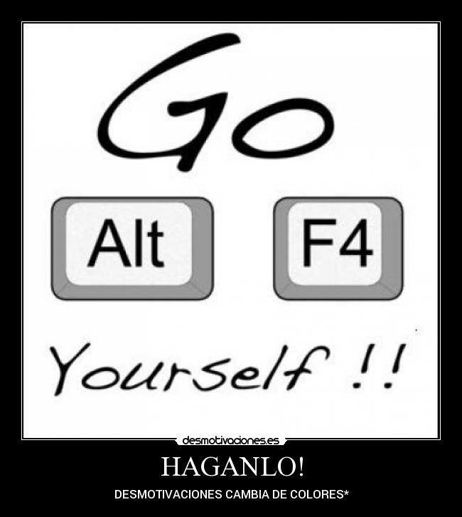 HAGANLO! - DESMOTIVACIONES CAMBIA DE COLORES*