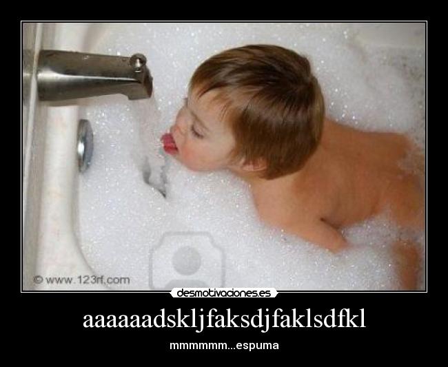 aaaaaadskljfaksdjfaklsdfkl - 