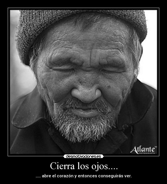 Cierra los ojos.... -