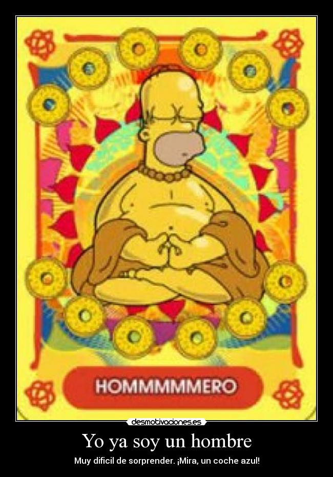 Yo ya soy un hombre - Muy dificil de sorprender. ¡Mira, un coche azul!