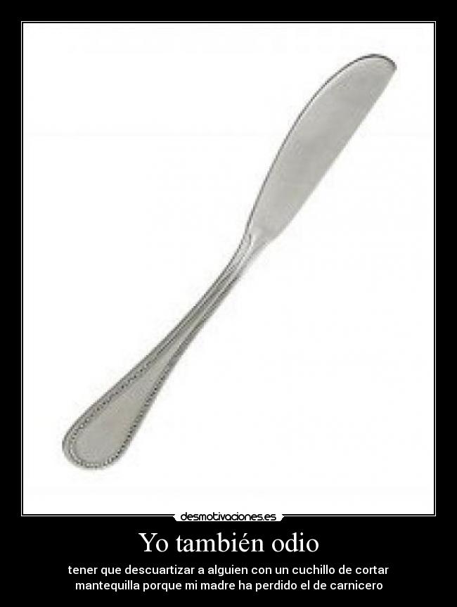 Yo también odio - 