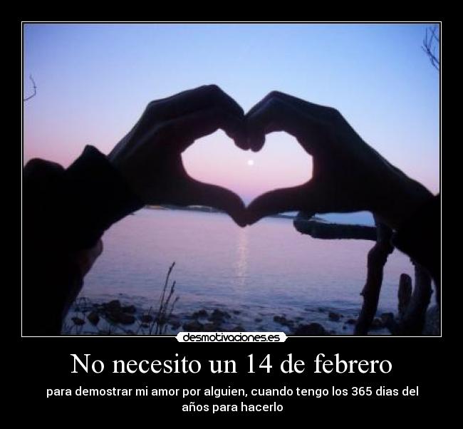 No necesito un 14 de febrero - 