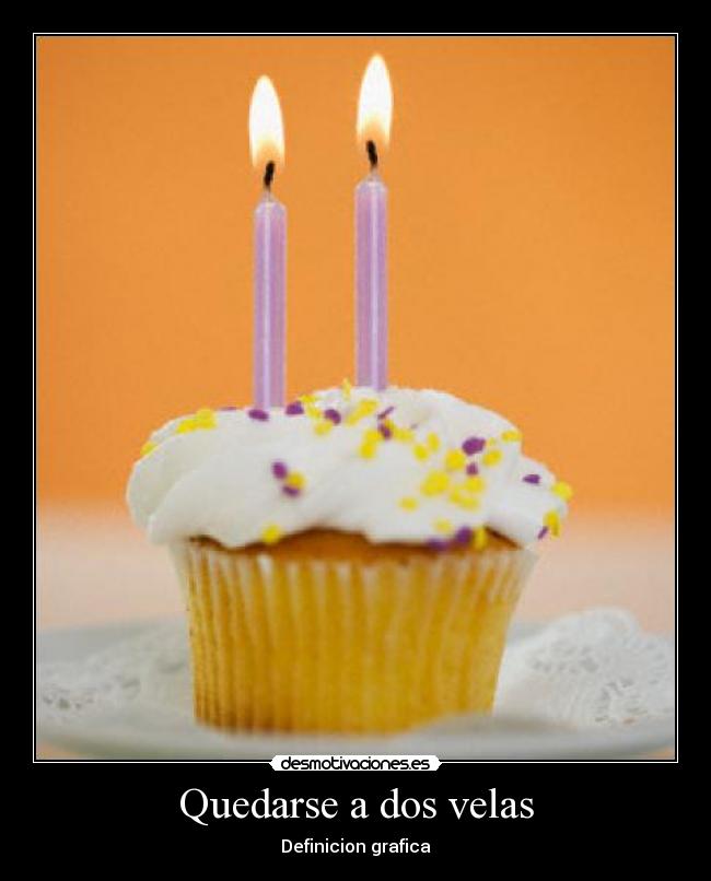 Quedarse a dos velas - Definicion grafica