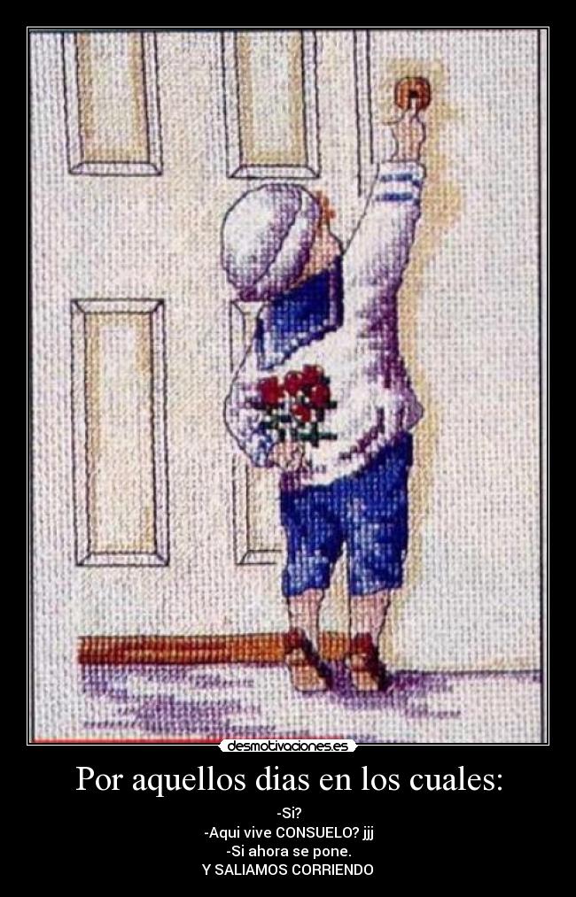 Por aquellos dias en los cuales Desmotivaciones