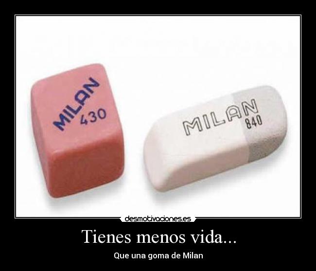 Tienes menos vida... - 