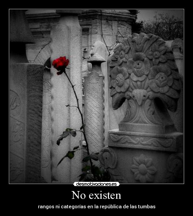 No existen - rangos ni categorías en la república de las tumbas