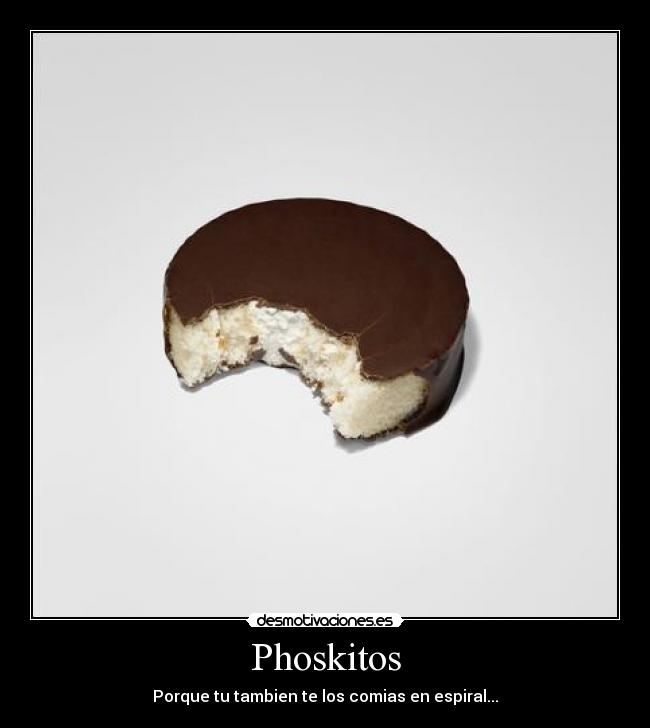 Phoskitos - Porque tu tambien te los comias en espiral...