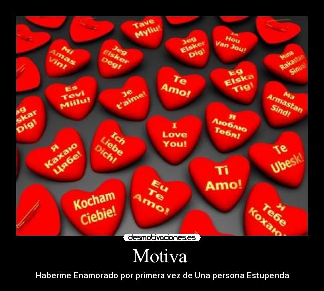 Motiva - Haberme Enamorado por primera vez de Una persona Estupenda