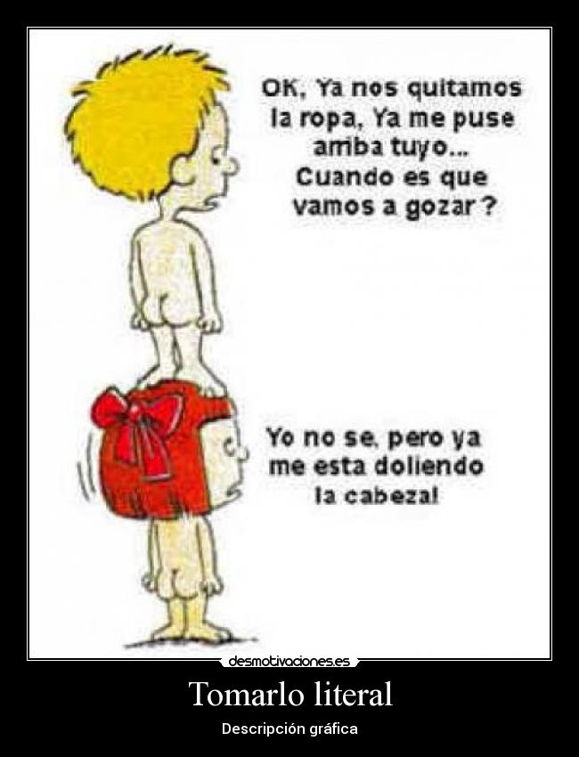 Tomarlo literal - Descripción gráfica