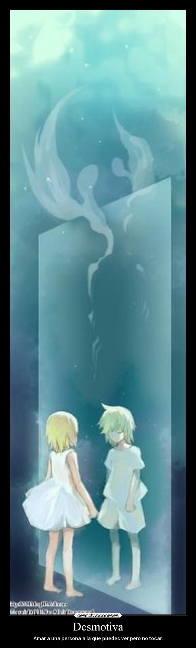 Desmotiva - Amar a una persona a la que puedes ver pero no tocar.