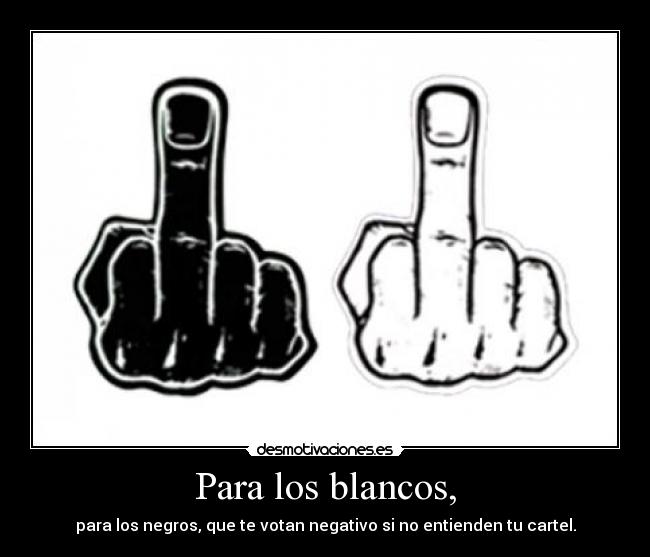 Para los blancos, -