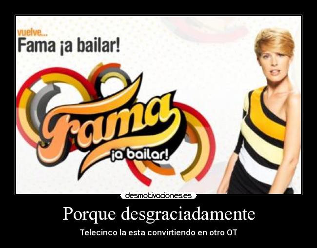 Porque desgraciadamente -