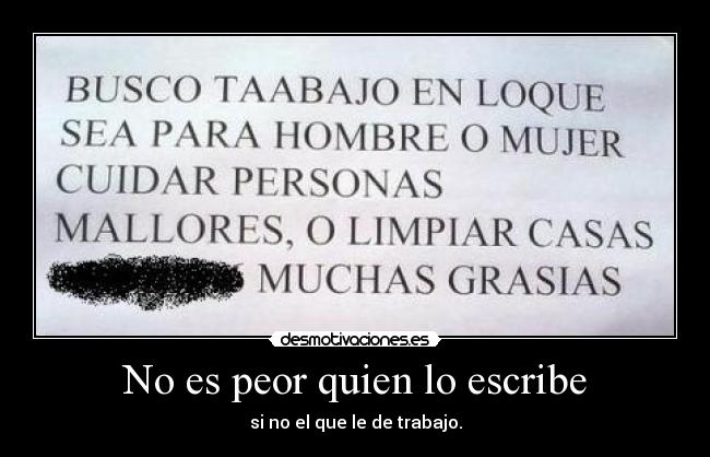 No es peor quien lo escribe -