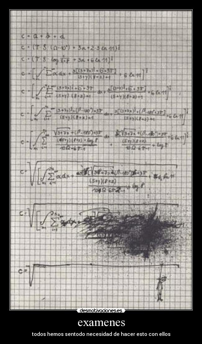 examenes - todos hemos sentodo necesidad de hacer esto con ellos