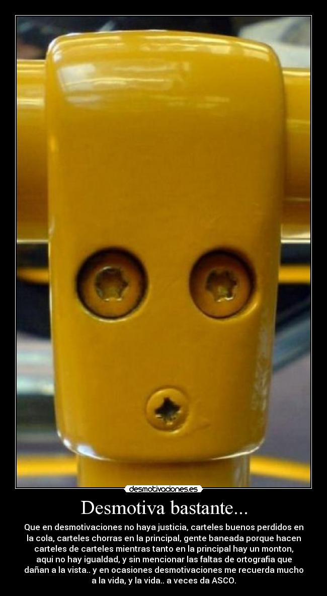 Desmotiva bastante... -