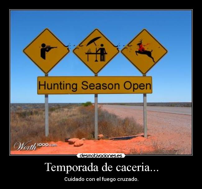 Temporada de caceria... -