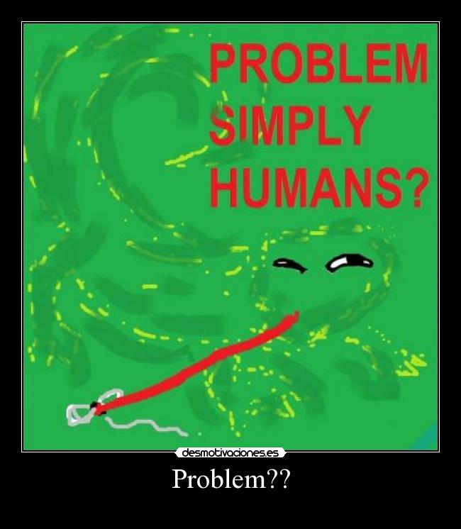 Problem?? - 