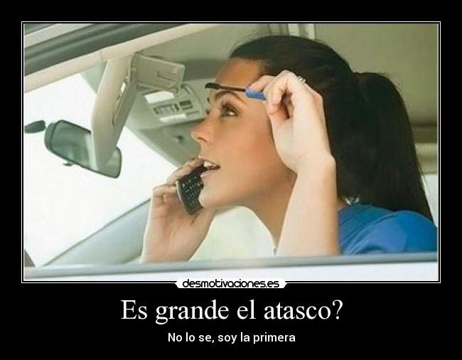 Es grande el atasco? -