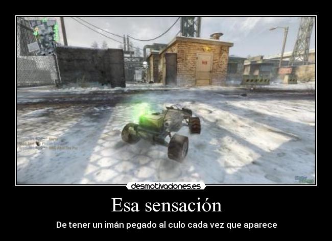 Esa sensación - De tener un imán pegado al culo cada vez que aparece