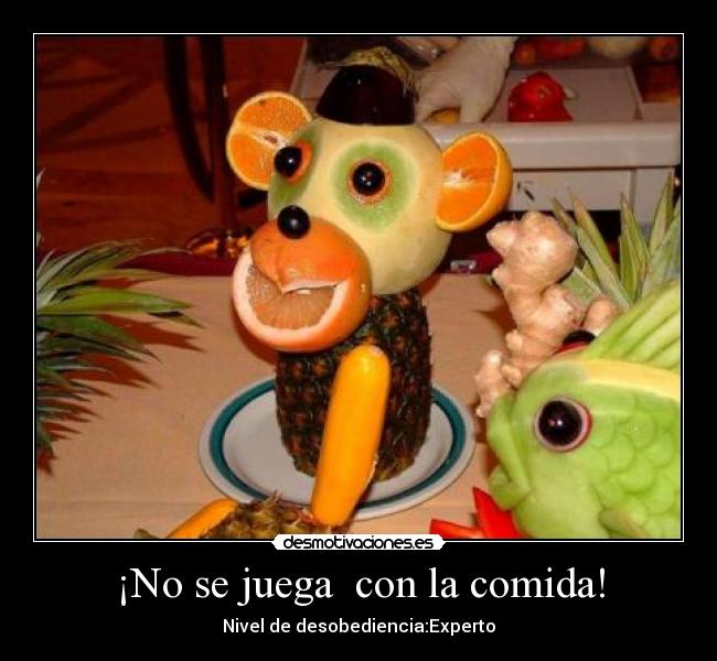 ¡No se juega con la comida! -