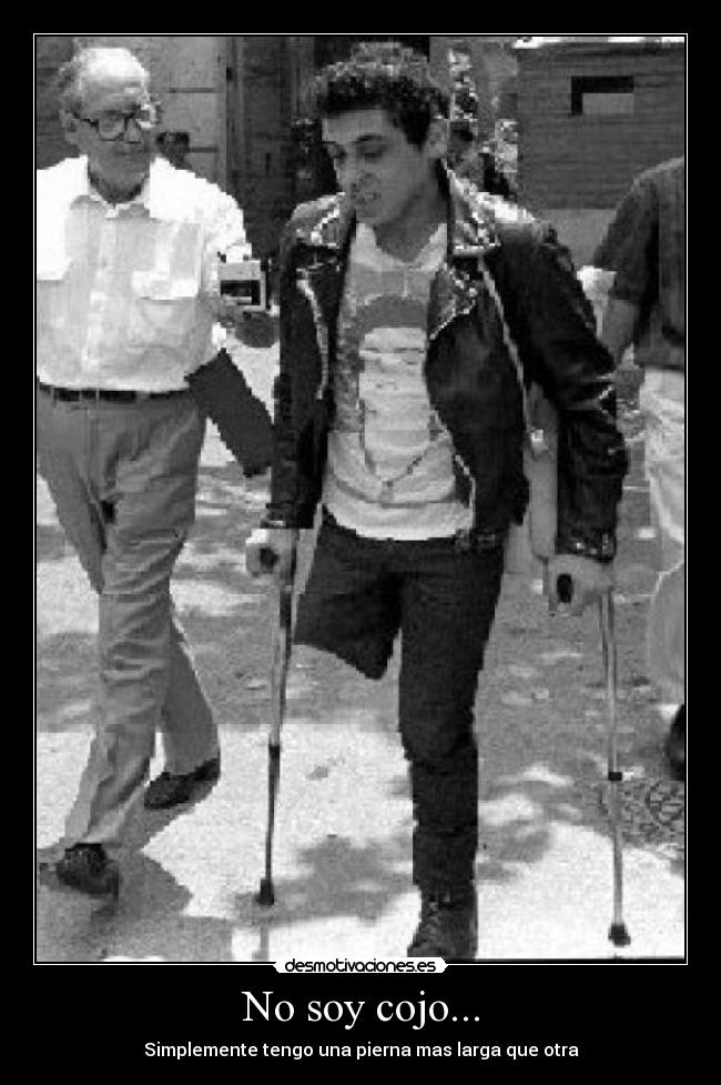 No soy cojo... - 