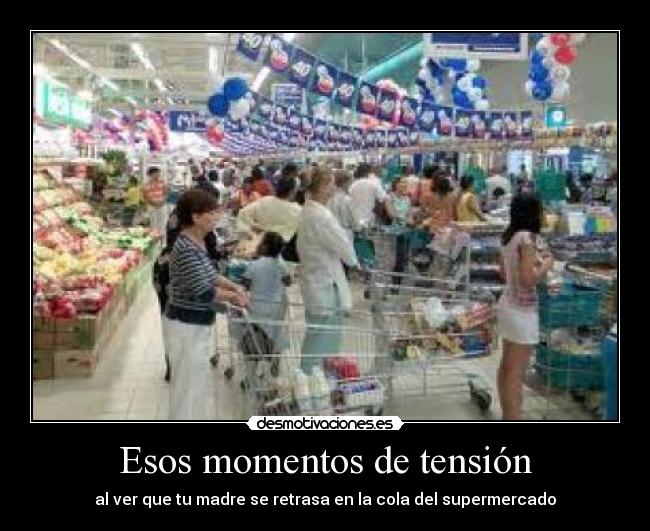 Esos momentos de tensión -