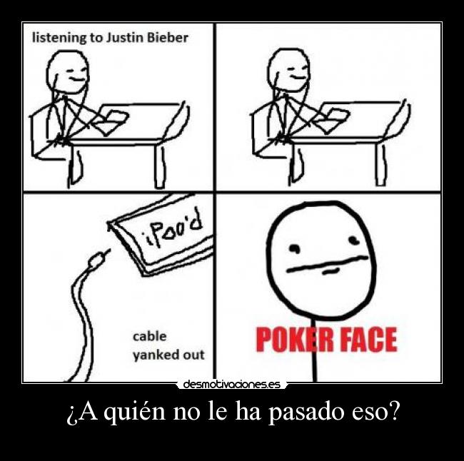 ¿A quién no le ha pasado eso? -