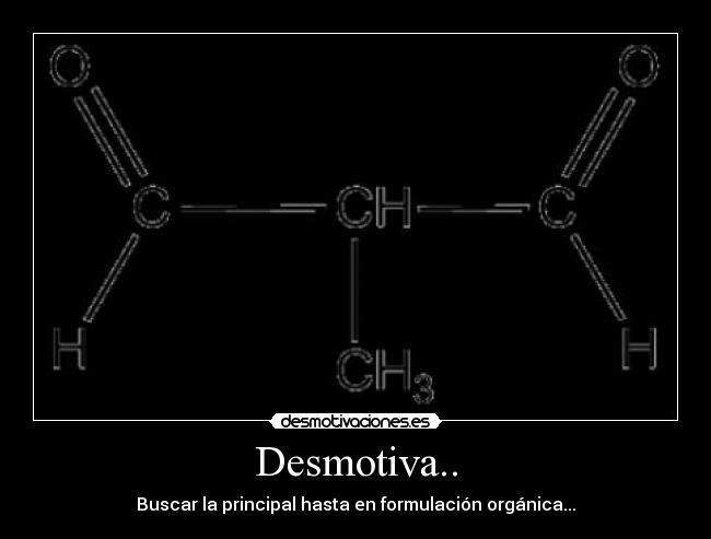 Desmotiva.. - Buscar la principal hasta en formulación orgánica...