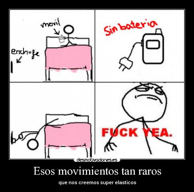 Esos movimientos tan raros -