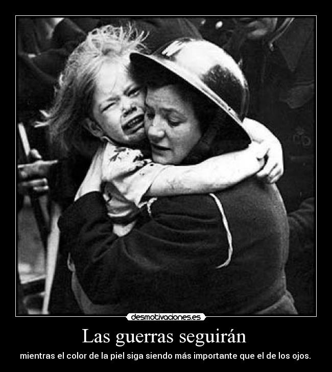 Las guerras seguirán  - 