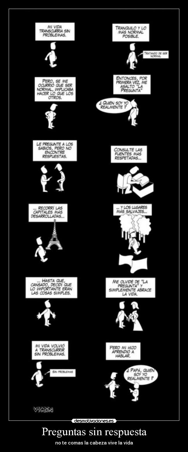 Preguntas sin respuesta - no te comas la cabeza vive la vida