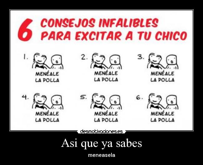 Asi que ya sabes - meneasela