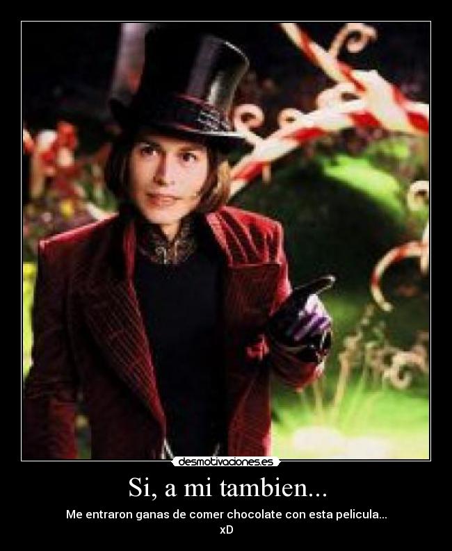 Si, a mi tambien... -