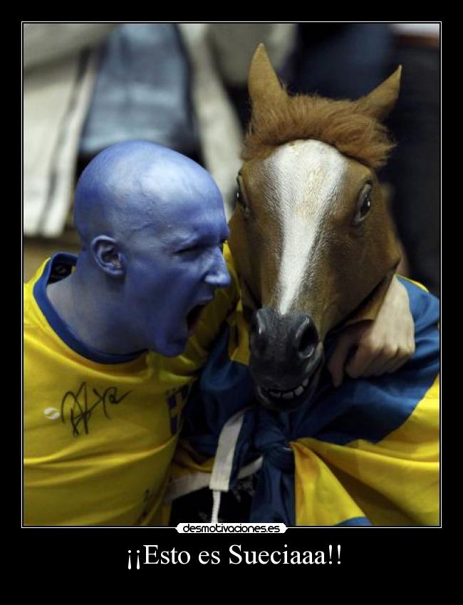 ¡¡Esto es Sueciaaa!! -