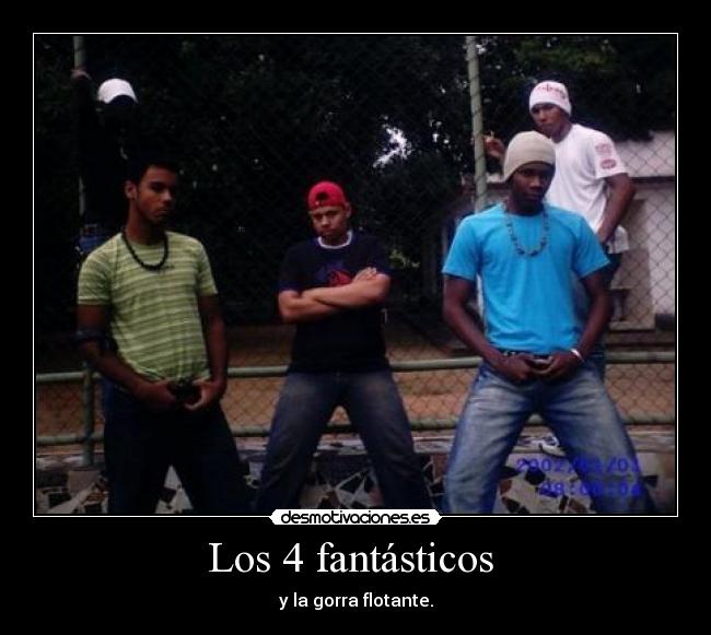 Los 4 fantásticos  - y la gorra flotante.
