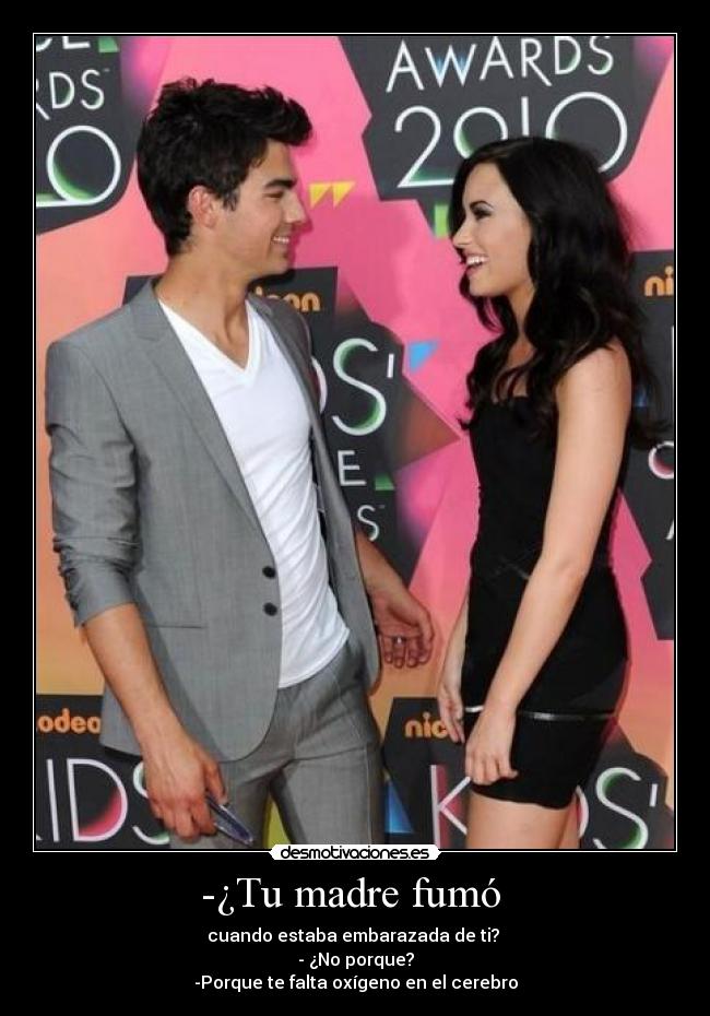 -¿Tu madre fumó -