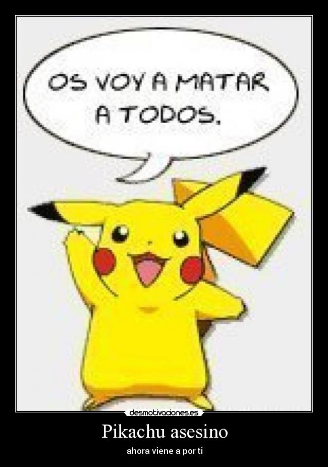 Pikachu asesino -