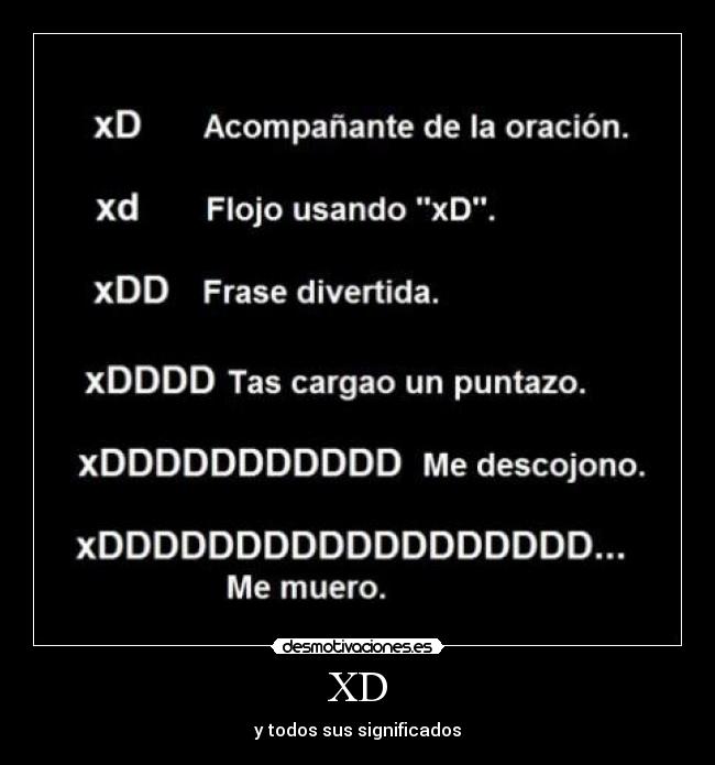 XD - y todos sus significados
