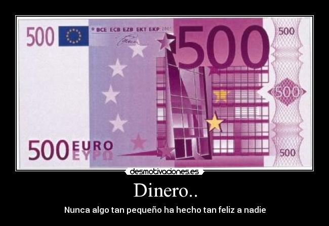 Dinero.. - Nunca algo tan pequeño ha hecho tan feliz a nadie