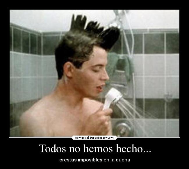 Todos no hemos hecho... -