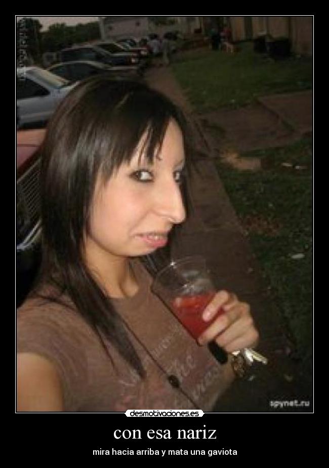 con esa nariz - 