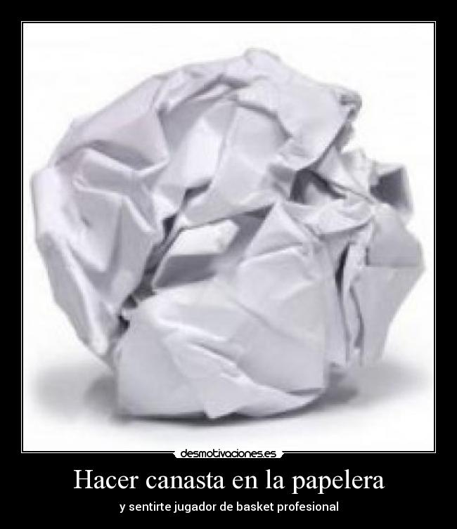 Hacer canasta en la papelera - y sentirte jugador de basket profesional