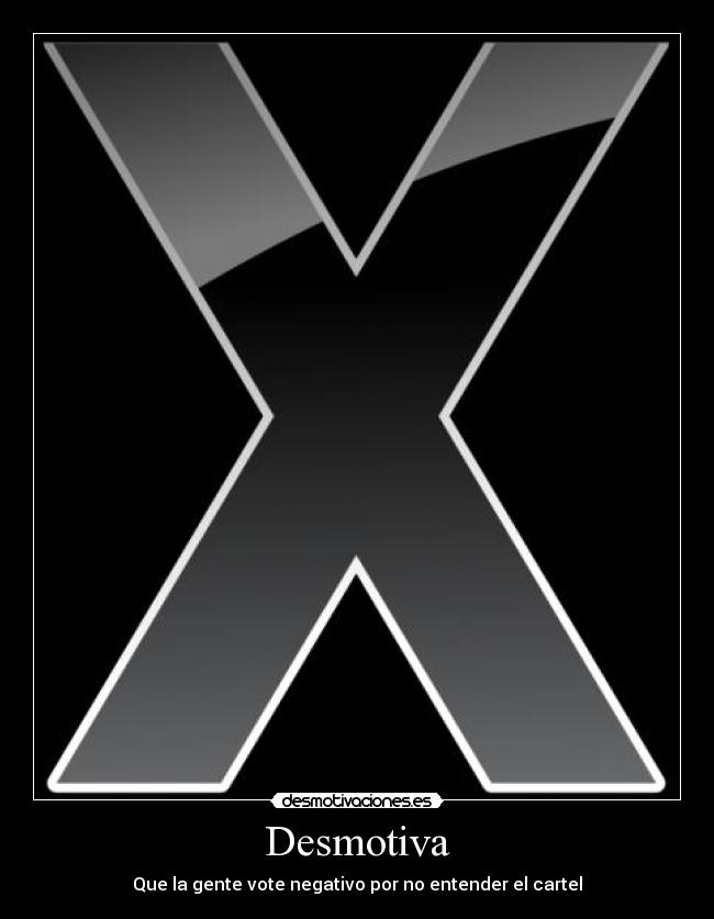 Desmotiva - Que la gente vote negativo por no entender el cartel