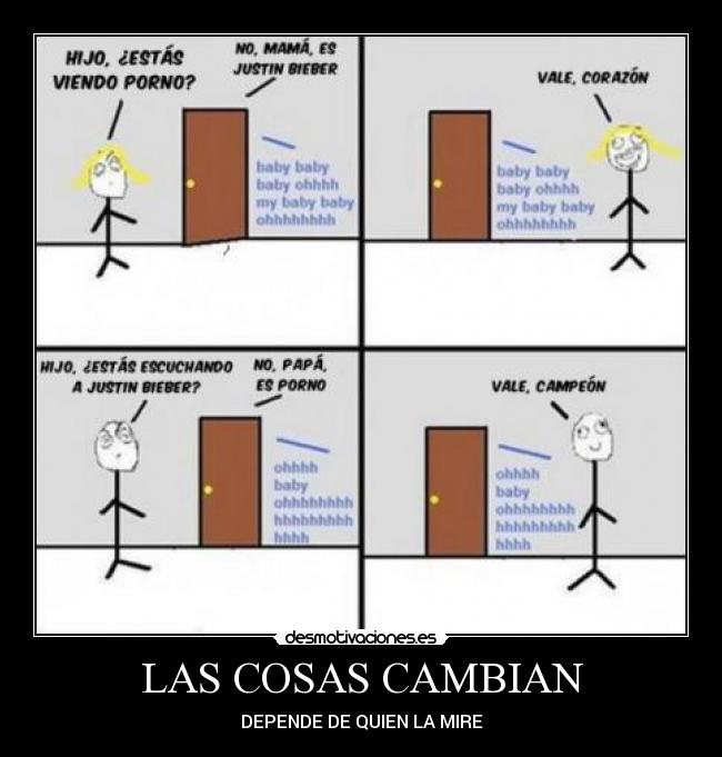 LAS COSAS CAMBIAN - DEPENDE DE QUIEN LA MIRE