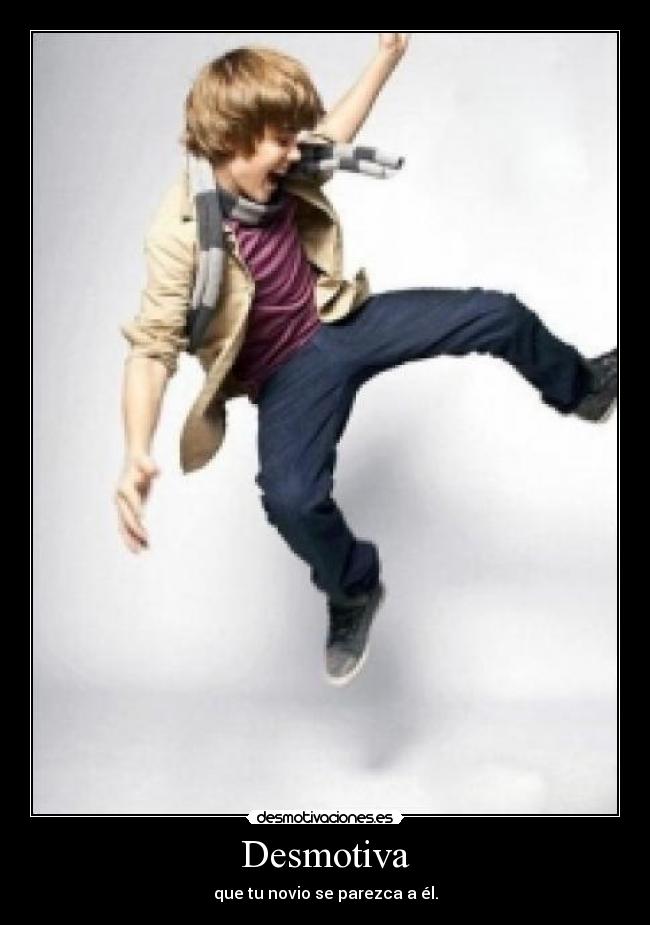 Desmotiva - que tu novio se parezca a él.