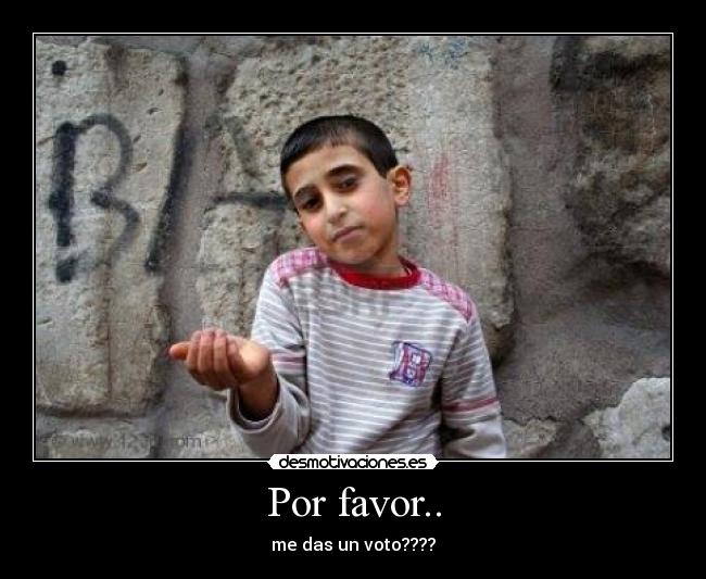 Por favor.. - me das un voto????