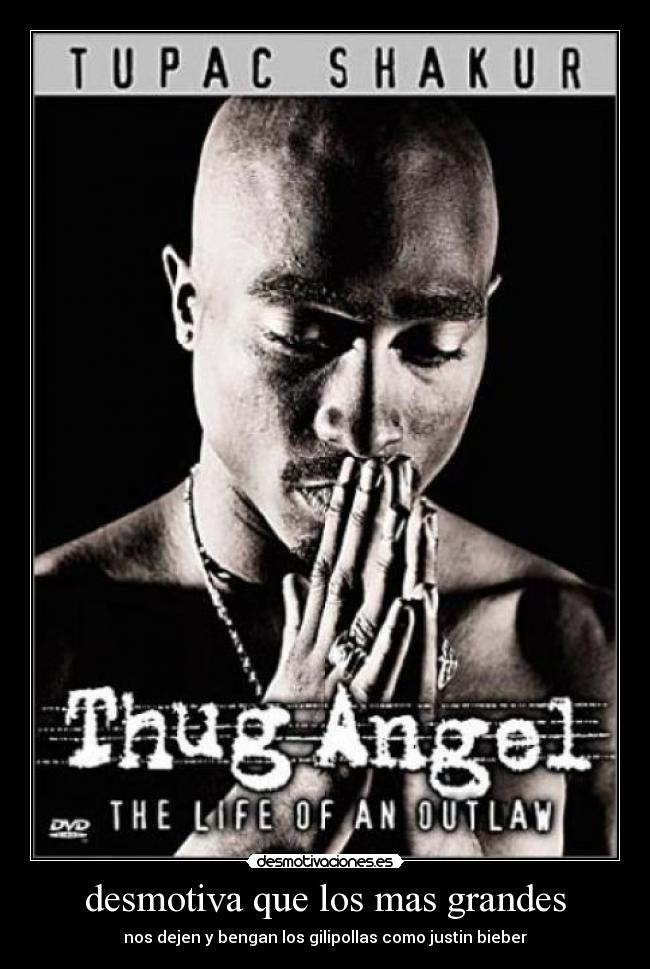 desmotiva que los mas grandes - nos dejen y bengan los gilipollas como justin bieber